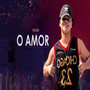 O amor (Explicit)