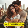 Solo Tu Mi Princesa