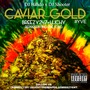 Caviar Gold (Explicit)