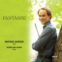 Flute Recital: Dufour, Mathieu - FAURE, G. / GAUBERT, P. / HUE, G. / DOPPLER, F. / TAFFANEL, P. / BORNE, F. (Fantaisie)