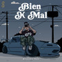 Bien K Mal (Explicit)