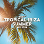 Best Tropical Ibiza Summer Mix 2024