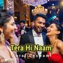 Tera Hi Naam