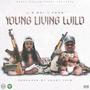 Young Living Wild (feat. Ycmg Tana) [Explicit]