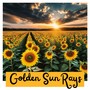 Golden Sun Rays: Relaxing Acoustic Harmony for Ultimate Joy & Tranquility