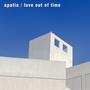 apatia / love out of time