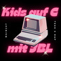 Kids auf C mit Jbl (Explicit)