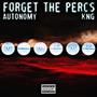 Forget the Percs (feat. KNG) [Explicit]