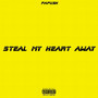 Steal My Heart Away (Explicit)