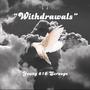 Withdrawls (Explicit)