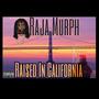 RAISED IN CALIFORNIA (Explicit)