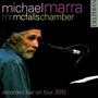 MARRA, Michael / MR. MCFALL'S CHAMBER: Recorded live on tour 2010