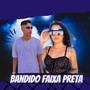 Bandido Faixa preta (Explicit)