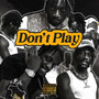 Don't Play (Explicit)