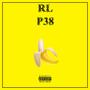 P38 (Banana) (feat. RL, P.Fasho & 8 O'lanna) [Explicit]