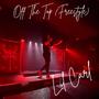 Off The Top (Freestyle) [Explicit]