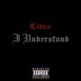 I Understand (Explicit)