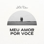 Meu Amor Por Você (Explicit)