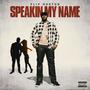 Speakin My Name (Explicit)