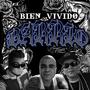Bien Vivido El Barrio (feat. El Pinche Brujo & Descontrolados Barrio Pobre) [Explicit]