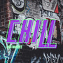 Chill (Explicit)