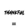 Thankful (feat. Wallie The Sensei & Huncho Spaulding) [Explicit]