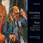 SCHOENBERG, A.: Variations on a Recitative / REGER, M.: Benedictus / Variations and Fugue on an Original Theme (Souter)