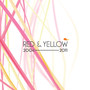 Red & Yellow 2004-2011