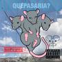 Que Pasaría (Explicit)