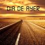 DIA DE AYER (ORIGINAL MIX)