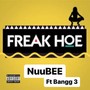 Freak Hoe (feat. Bangg 3) [Explicit]