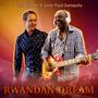 Rwandan Dream (feat. jean Paul samputu)