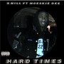 Hard Times (feat. Moeskie Dee) [Explicit]