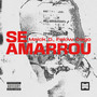 Se Amarrou (Explicit)