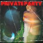 PRIVATE PARTY (Explicit)