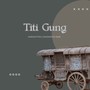 Titi Gung