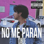 No Me Paran (Explicit)