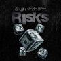 Risks (feat. Aden Dinero) [Explicit]