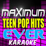 Maximum Teen Pop Hits Ever Karaoke