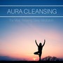 Aura Cleansing: The Most Relaxing Sleep Meditation