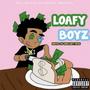 Loafy Boyz (Explicit)