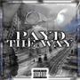 Payd The Way (Explicit)