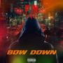 Bow Down (feat. PJN Eagleman, PJN Yo & Clever20Gs) [Explicit]