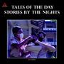 Tales Of the Day, Stories By the Nights