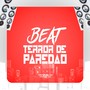 BEAT TERROR DE PAREDÃO (Explicit)