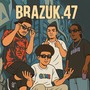 BrazuK. 47 (Explicit)