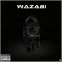 Wazabi (feat. Ketamaboii) (Explicit)