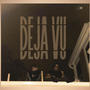 Deja Vu (Explicit)