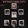 We Run This City (Explicit)