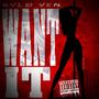 Want It (Explicit)